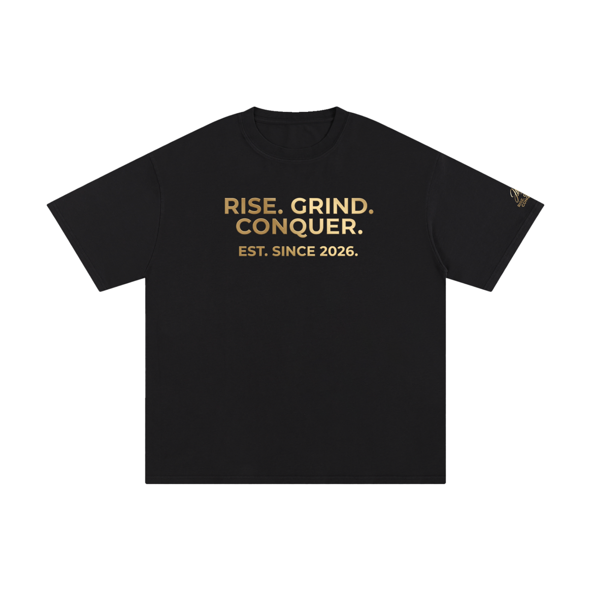 Rise. Grind. Conquer. Shirt (Limited)